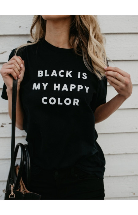 BLACK IS MY HAPPY COLOR T-SHIRT